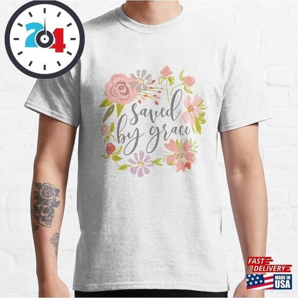 Other - Saved By Grace Ephesians 2 8 Classic